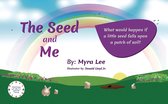 The Seed and Me