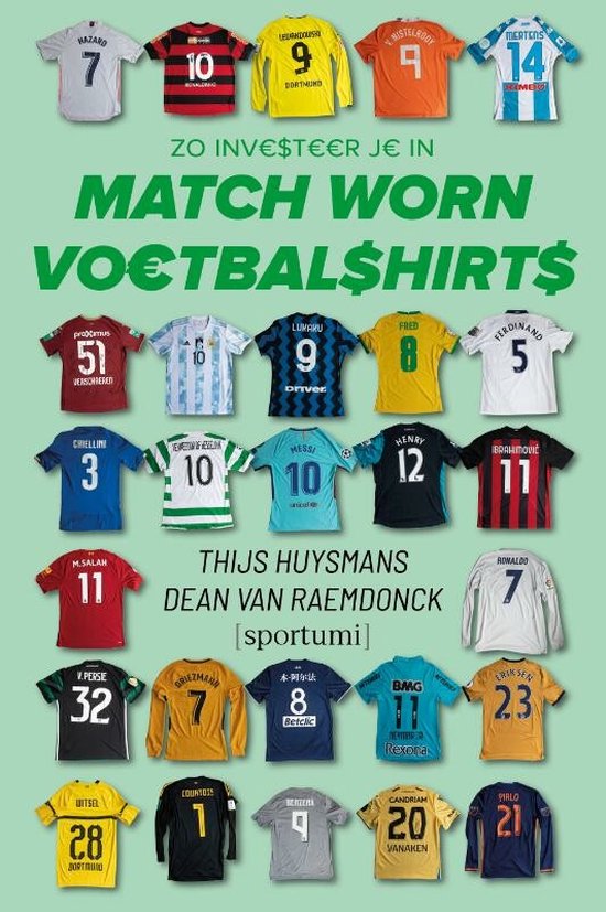 Radioactief Voorkomen kennisgeving Zo investeer je in Match Worn Voetbalshirts, Thijs Huysmans | 9789493242630  | Boeken | bol.com