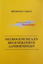 Neurogenetica en degeneratieve aandoeningen