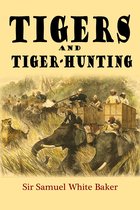 Tigers and Tiger-Hunting