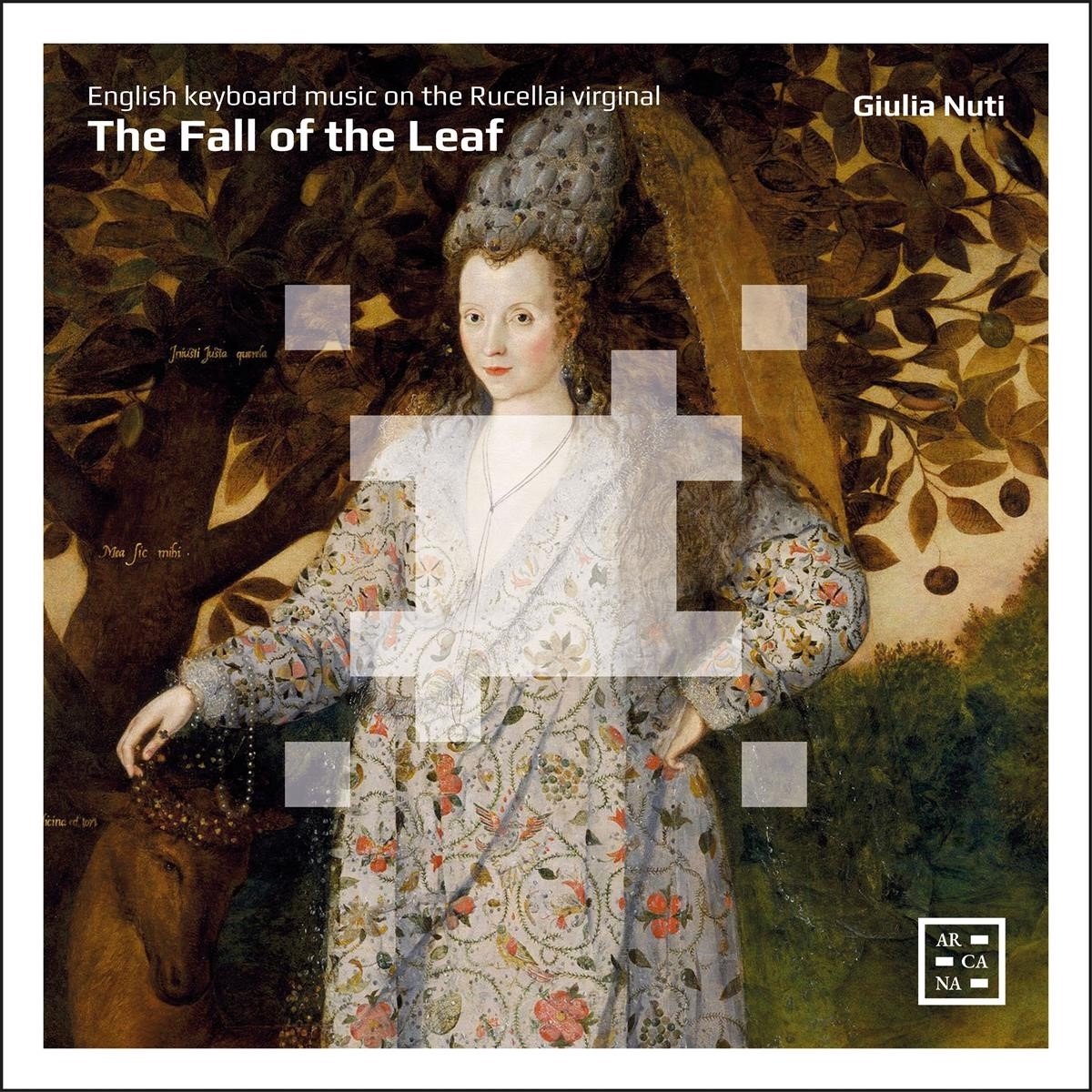 Giulia Nuti - The Fall Of The Leaf - English Keyboard Music On The Rucellai Virginal (CD)