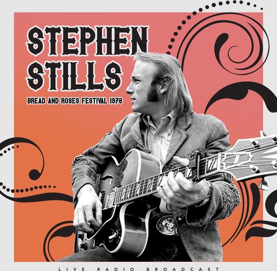 Stephen Stills Best Of Bread & Roses Festival 1978 (LP), Stephen