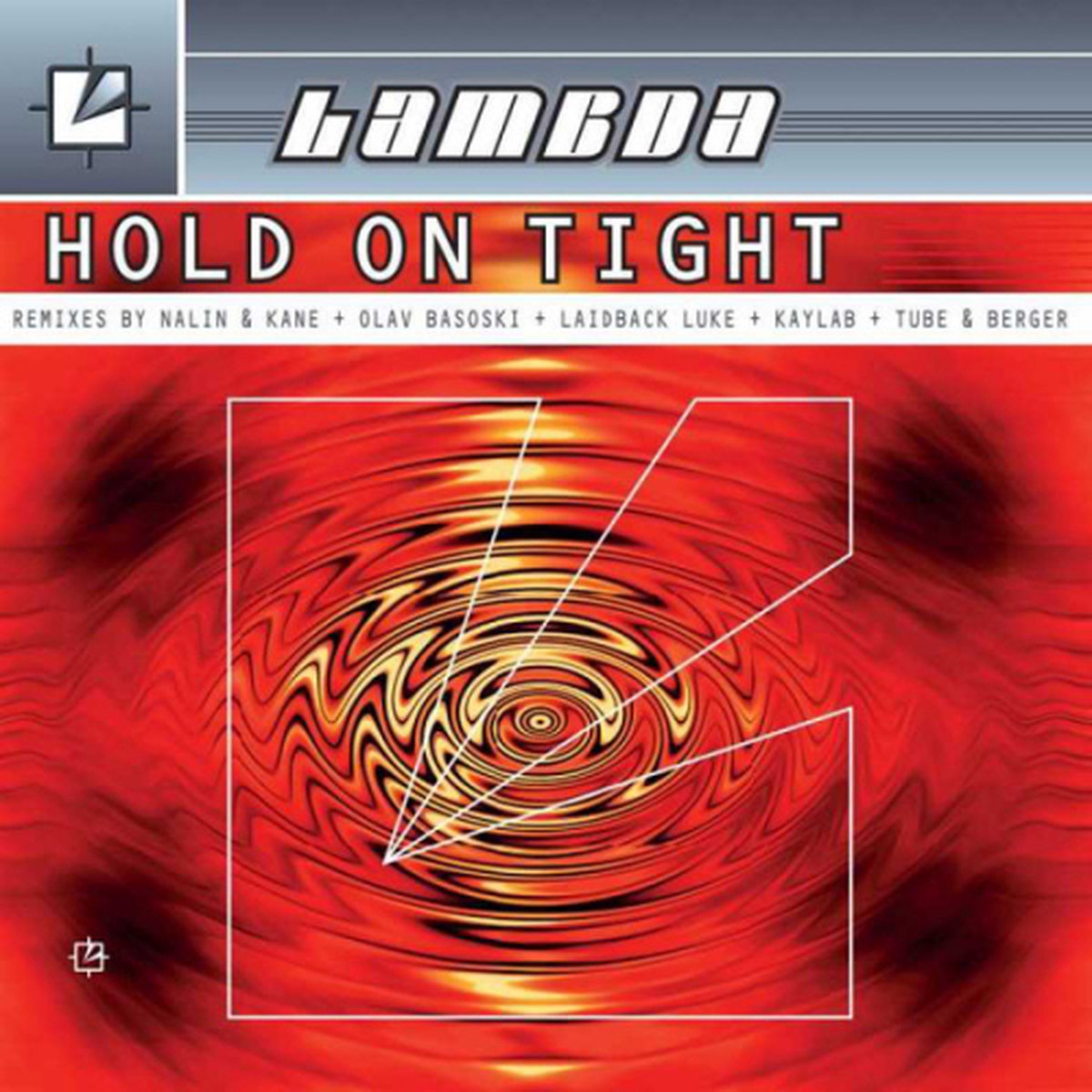 Lambda - Hold On Tight (remixes)