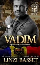 The Guzun Family Trilogy 1 - Vadim: A Dark Mafia/Bratva Romance