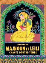 Majnoun et Leïli - Chants d'outre-tombe
