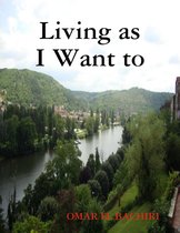 Living as I Want to