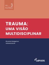 Acta Medica 3 - Trauma: uma visão multidisciplinar