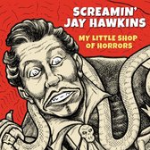 Jay -Screamin'- Hawkins - My Little Shop Of Horrors (LP)