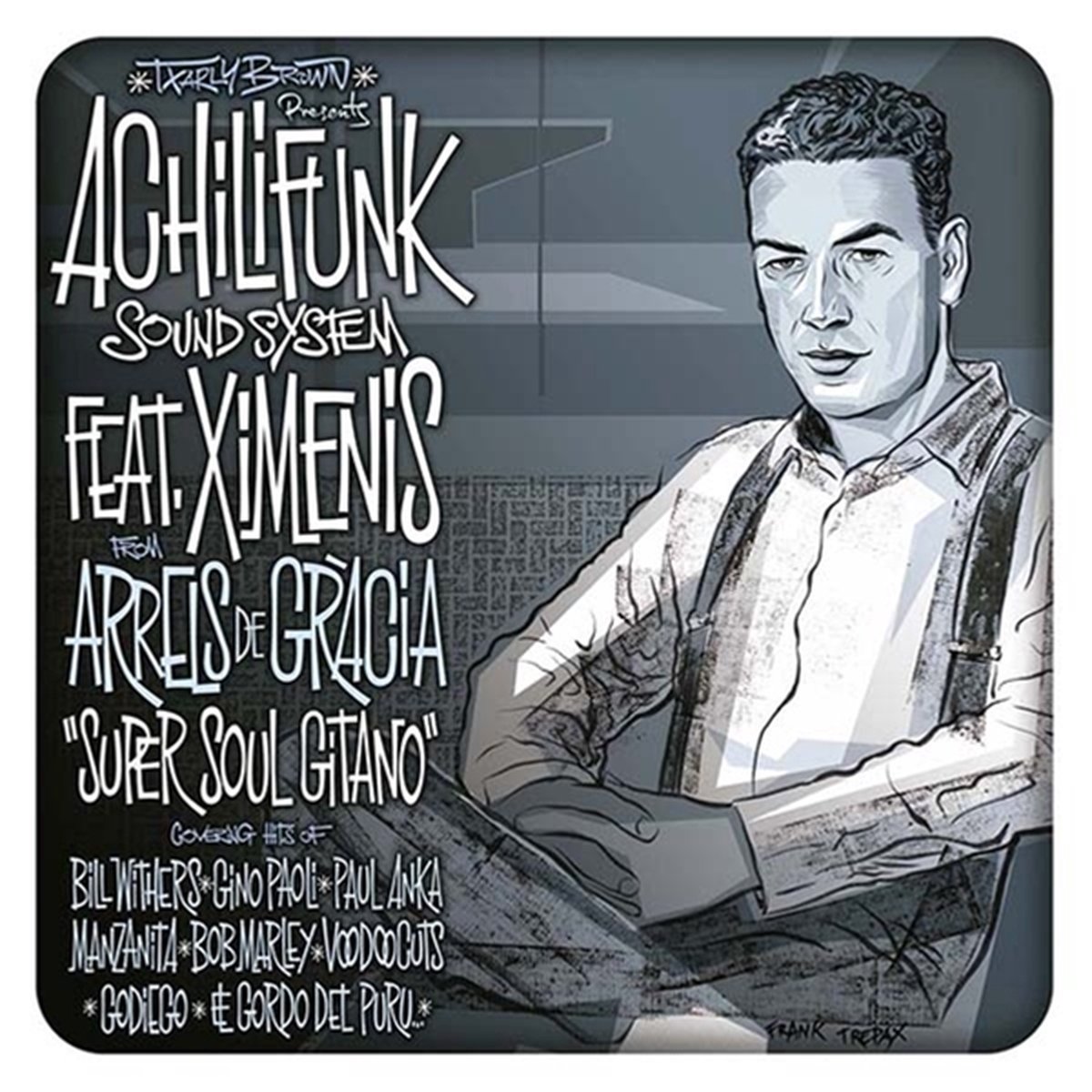 Achilifunk Sound System Feat. Ximenis - Super Soul Gitano (LP)