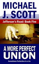 Jefferson's Road - A More Perfect Union