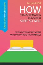 How transformation executives sleep so well