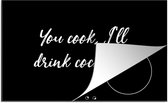 KitchenYeah® Inductie beschermer 78x52 cm - Quotes - Cocktail - You cook, I'll drink cocktails - Spreuken - Koken - Kookplaataccessoires - Afdekplaat voor kookplaat - Inductiebeschermer - Inductiemat - Inductieplaat mat
