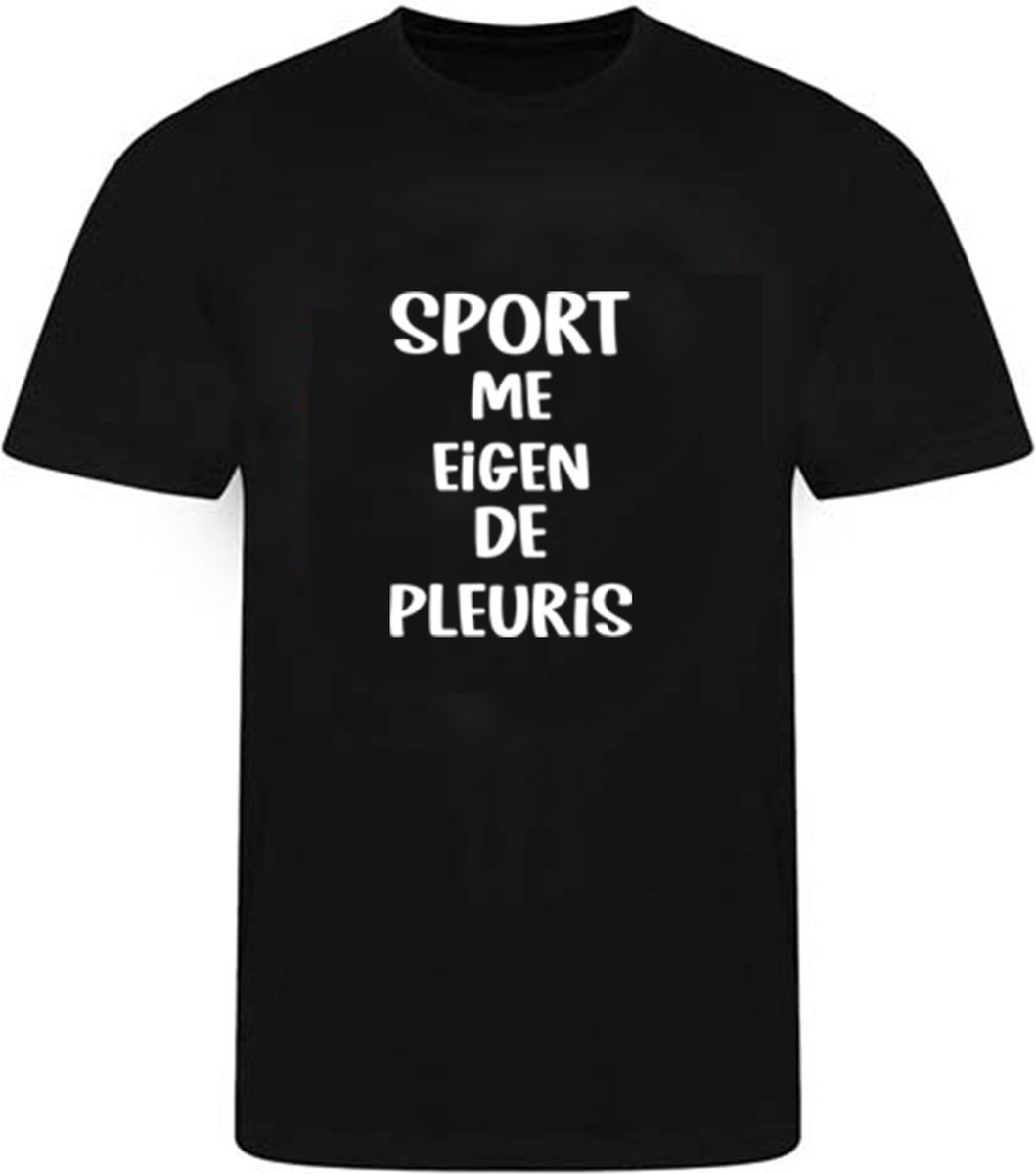 T-shirt Sport me eigen de pleuris maat S