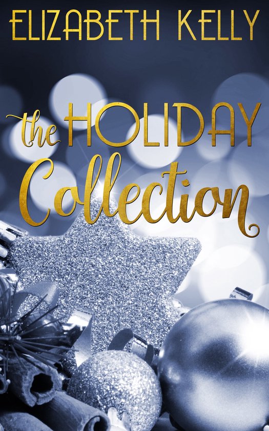 The Holiday Collection (ebook), Elizabeth Kelly | 9781774461419