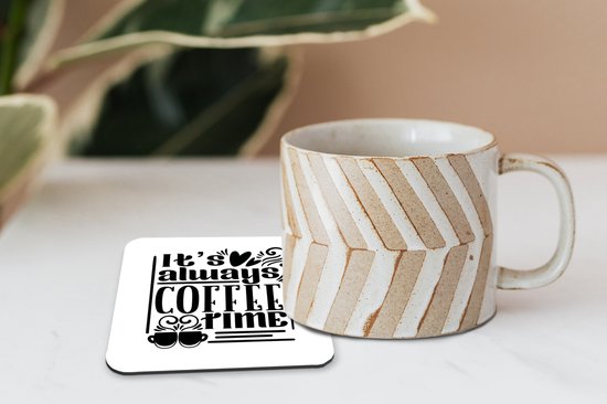 Sous-verres pour verres - C'est toujours l'heure du café - Proverbes - Citations - 10x10 cm - Sous-verres en verre - 6 pièces