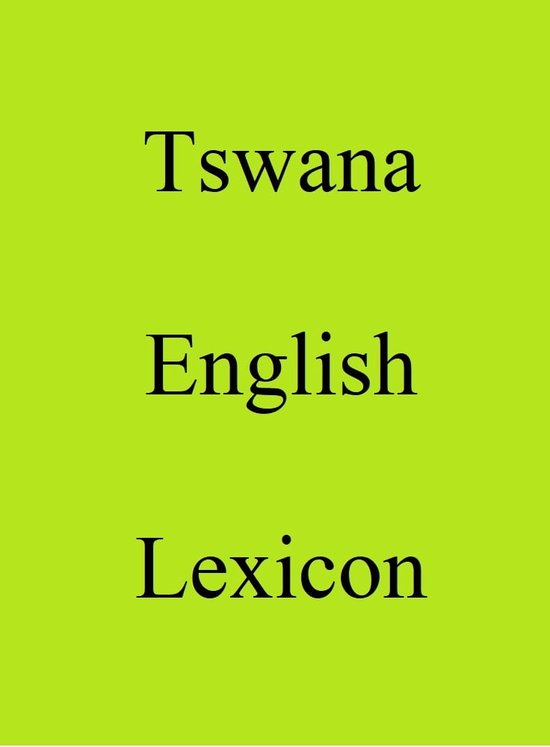 World Languages Dictionary Tswana English Lexicon (ebook), Trebor Hog