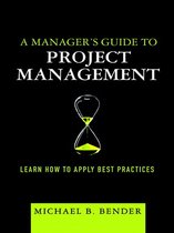 Manager's Guide to Project Management, A