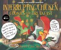 Interrupting Chicken- Interrupting Chicken: Cookies for Breakfast