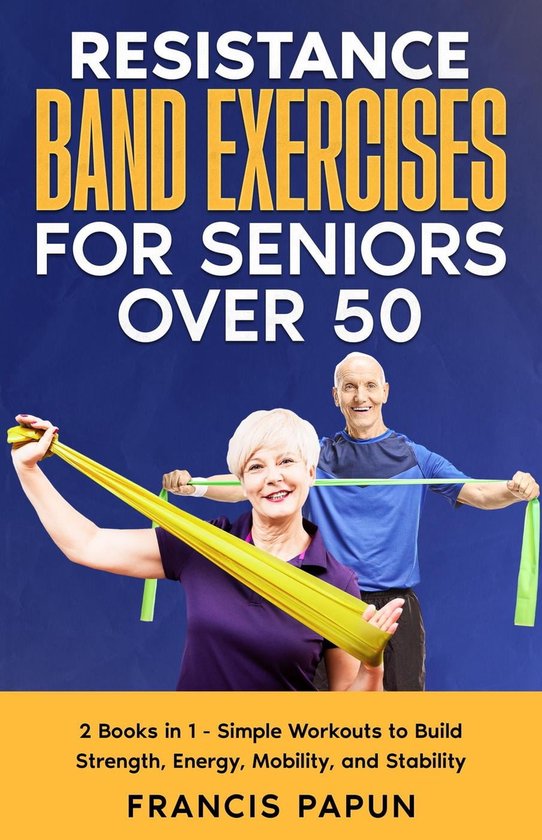 resistance-band-exercises-for-seniors-over-50-2-books-in-1-simple