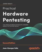 Practical Hardware Pentesting - Second Edition