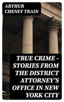 True Crime - Stories from the District Attorney's Office in New York City