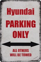 Wandbord - Hyundai Parking - Metalen wandbord - Mancave - Mancave decoratie - Muurplaat - Metalen borden - Metal sign - Bar decoratie - Tekst bord - Wandborden - Wand Decoratie - 20 x 30cm