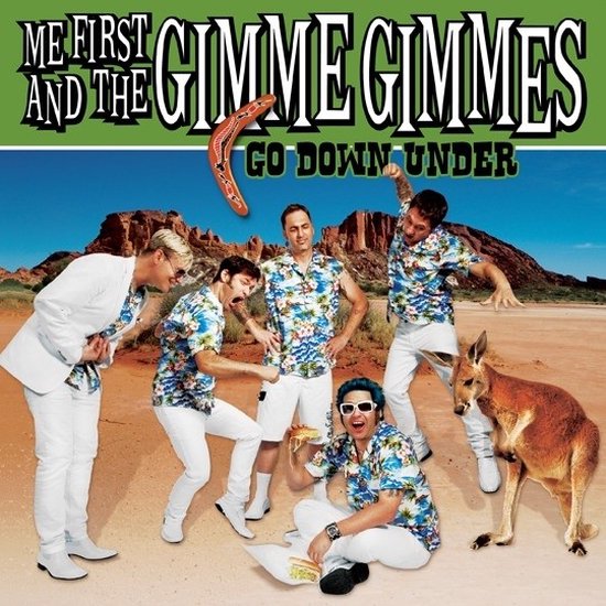 Me First and the Gimme Gimmes Go Down Under 10" LP albumcover met zes mannen in Hawaii-shirts, witte broeken en een woestijnlandschap met een kangoeroe en een boemerang.