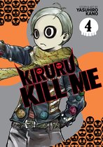 Kiruru Kill Me- Kiruru Kill Me Vol. 4
