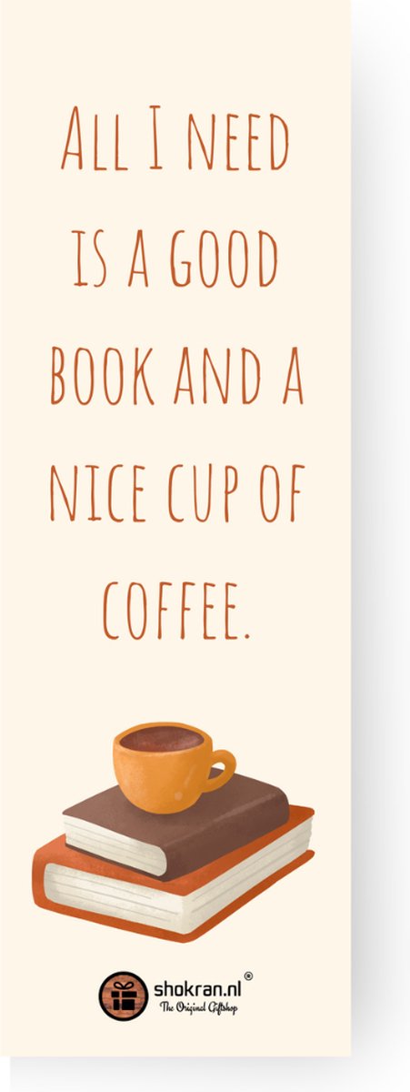 Boekenlegger – All I need is a Good Book and a nice Cup of Coffee – Milieuvriendelijk Papier