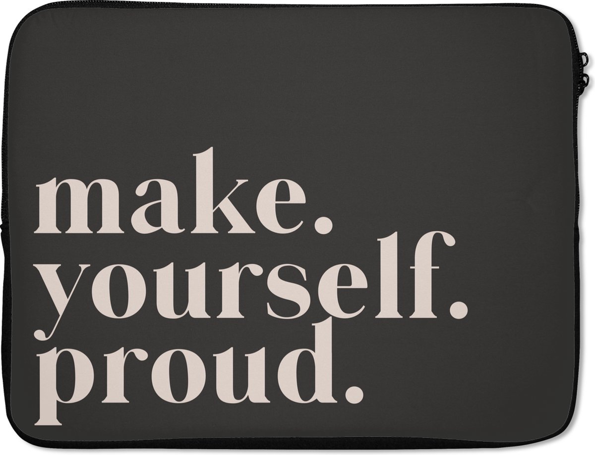 Laptophoes - Quotes - Spreuken - Zelfvertrouwen - Tekst - Laptopcover - Laptop case - Laptop - 15 6 Inch