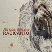 Radicanto - Alle Radici Del Canto (CD)