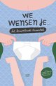 We wensen je...