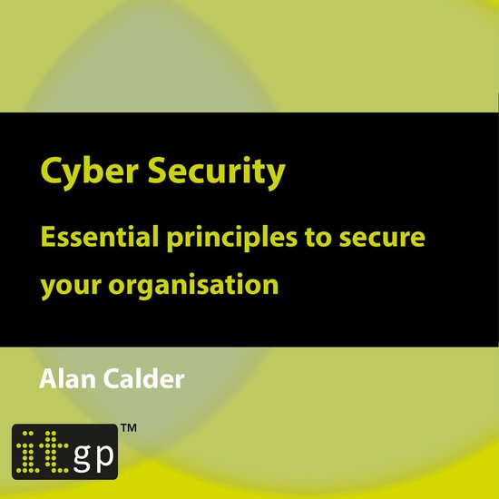 Cyber Security: Essential principles to secure your organisa ... - cover