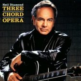 Neil Diamond - Three Chord Opera