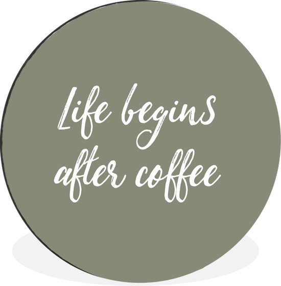 WallCircle - Wall Circle - Wall Circle - Citations - Proverbes - La Life commence après le café - Café - Aluminium - Dibond - 140x140 cm - Intérieur et Extérieur