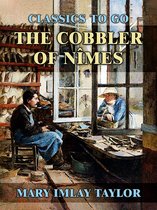 Classics To Go -  The Cobbler of Nîmes