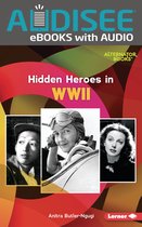 Who Else in History? (Alternator Books ®) - Hidden Heroes in WWII
