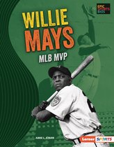 Epic Sports Bios (Lerner ™ Sports) - Willie Mays