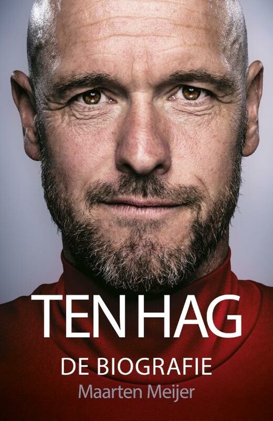 Boek: Ten Hag, geschreven door Maarten Meijer