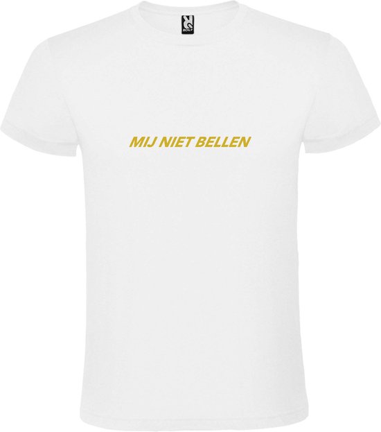 Wit T-Shirt met “ Mij Niet Bellen “ tekst Goud Size XS