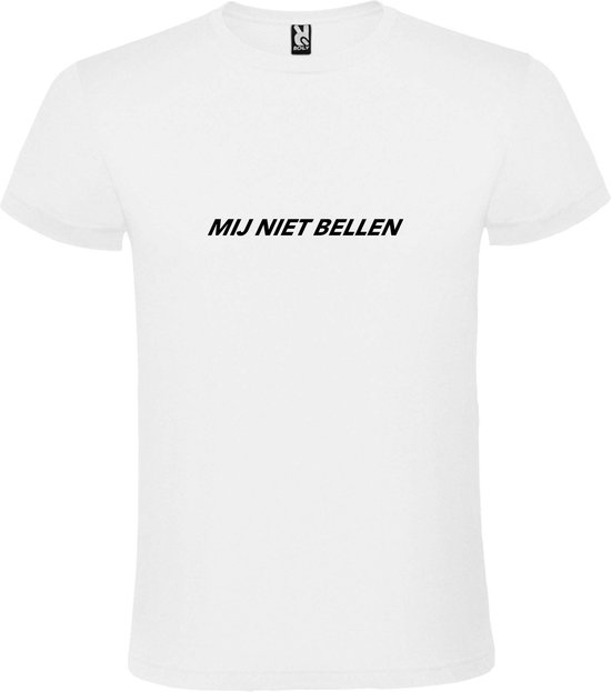 Wit T-Shirt met “ Mij Niet Bellen “ tekst