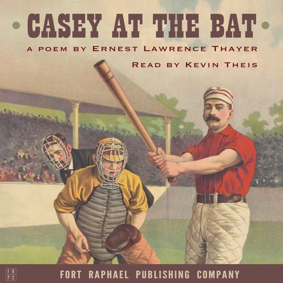 Casey at the Bat - A Poem, Ernest Lawrence Thayer | 9798823430951 ...