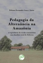 Pedagogia da alternância na amazônia