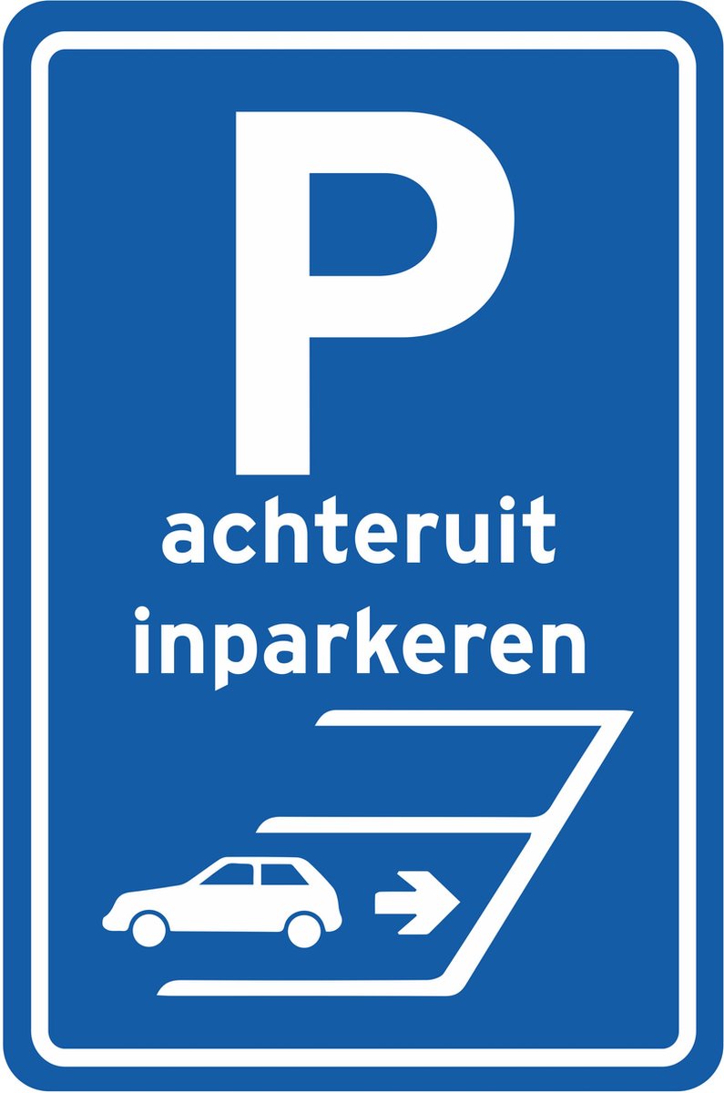 Achteruit inparkeren bord VERKEERSBORD 40x60 cm REFLECTEREND