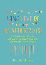 Lang leve de klimaatcrisis!