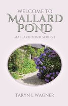 Mallard Pond 1 - Welcome to Mallard Pond