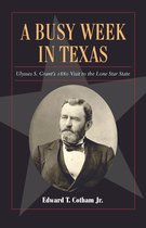 Fred Rider Cotten Popular History Series 27 - A Busy Week in Texas
