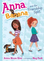 Anna, Banana - Anna, Banana, and the Friendship Split