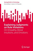 SpringerBriefs in Criminology - Explaining Judgments on Rule Violations