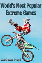 World's Most Popular Extreme Games